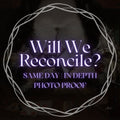 SAME DAY Will We Reconcile Tarot Reading In-depth (Reconciliation for Current Lover, Ex, Divorce, Twin Flame, Soulmate)