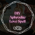 DIY Aphrodite Love Spell | Spellcaster Guide for Love, Attraction, Beauty, Seduction | Beginner-friendly